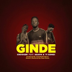 Ginde feat Asaph and TiGonzi (Prod. by JonnTheProducer)