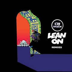 Major Lazer - Lean On (feat. MØ & DJ Snake)CB - Myck Rmx 1