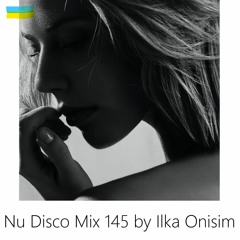 Nu Disco Mix # 145 by Ilka Onisim