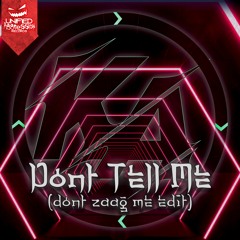 Killa Apex & MatDc - Don't Tell Me (Don't Zaag Me Edit)