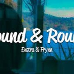 Exstra Frynn - Round & Round