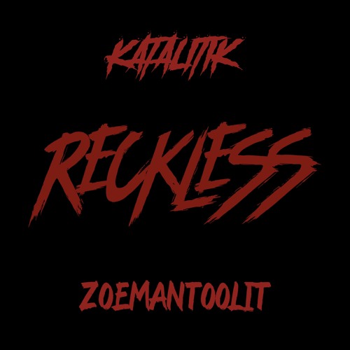 RECKLESS (feat.ZOEMANTOOLIT)