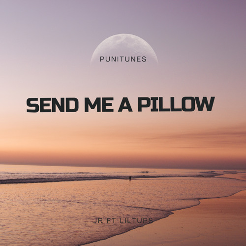 STEADY X TUPS-[ SEND ME A PILLOW ]