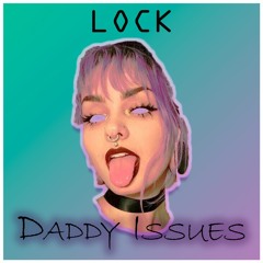 JasonLock - Daddy Issues (Free Download)(click Buy for D/L)