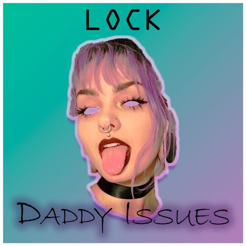 JasonLock - Daddy Issues (Free Download)(click Buy for D/L)