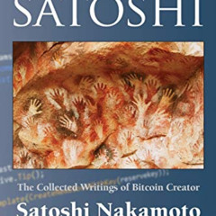 [FREE] PDF ✅ The Book Of Satoshi: The Collected Writings of Bitcoin Creator Satoshi N