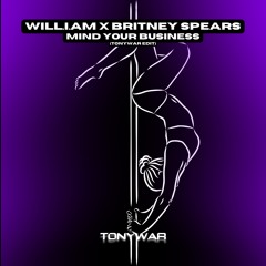 *PITCH COPYRIGHT* WILL.I.AM X BRITNEY SPEARS - MIND YOUR BUSINESS (TONYWAR EDIT) *PITCH COPYRIGHT*