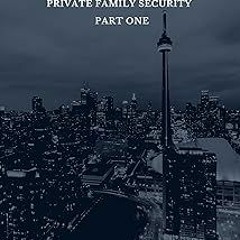 The Protector Series: A Guide to Solo-Protection & Private Family Security (The Protector Serie