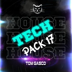 TECH HOUSE - REGUETON - TOM GASCO PACK 17 DEMOS 2023