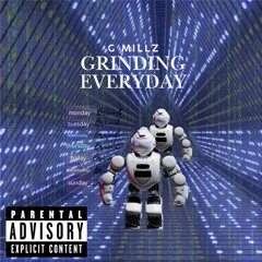 Grinding Everyday
