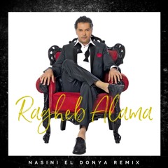 Ragheb Alama - Nasini El Donya (RemiX)