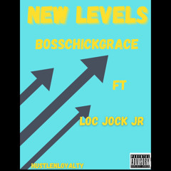 BossChickGrace x Loc Jock Jr - New Level v2.mp3