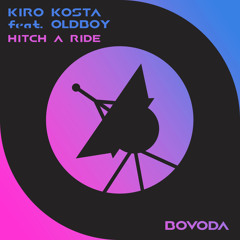 Kiro Kosta, Oldboy - Hitch a Ride