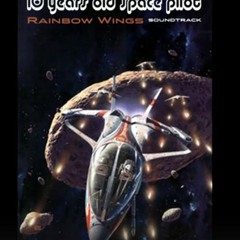 Rainbow Wings - 10 Years Old Space Pilot
