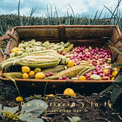 DE LA TIERRA Y LA FÉ