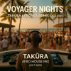 Voyager Nights | TAKüRA Afro House Mix (Oct 2025) DJ mix artwork - Electronic music tracklist cover image