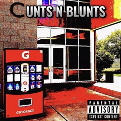 CUNTS N BLUNTS feat. uncertified slug