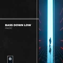 FAKERZ - Bass Down Low