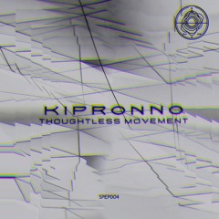 GTG Premiere | Kipronno - Thoughtless Movement [SPEP004]
