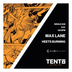 MAX LANE - Heets Burning (Original Mix)