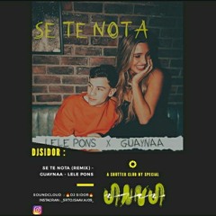Lele Pons X Guayna - Se Te Nota (remix) DJSIDOR