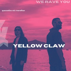 Yellow Claw | We Rave You Mix Marathon Week 3 Day 7
