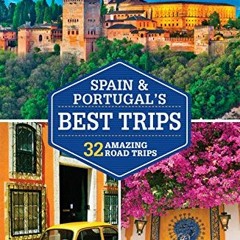 View KINDLE 📖 Lonely Planet Spain & Portugal's Best Trips 1 (Road Trips Guide) by  R
