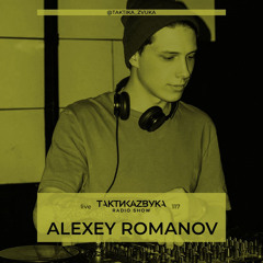 Alexey Romanov - DJ Set @ Тактика Zвука 104 FM