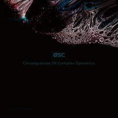 01. ØSC - Orienthaal EP Consequences Of Complex Dynamics
