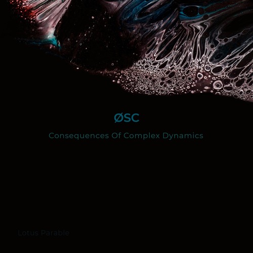 02. ØSC - Consequences Of Complex Dynamics EP Consequences Of Complex Dynamics