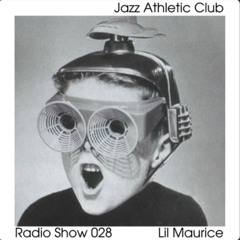 Jazz Athletic Club Radioshow 028 Lil Maurice