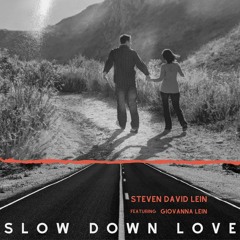 Slow Down Love