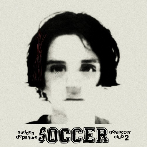 Sudden Departure (Soccer Club 2) ft. Sg Lily