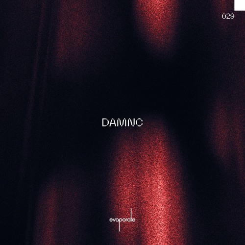 蒸發 Zhēng-Fā 029 : DAMNC (IT)