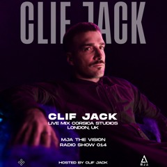 MJATVR014 - Clif Jack Live From Corsica Studios, London (UK)  I MJA the Vision Radio