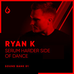 Ryan K Serum Harder Side Of Dance