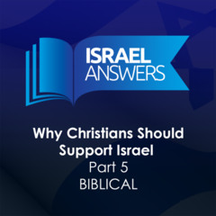 Biblical Reasons Christians Should Support Israel