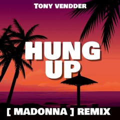 Madonna - Hung up [ House Remix by Tony Vendder ]