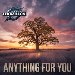Anything For You