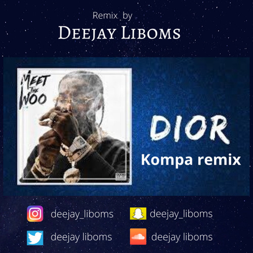 Pop Smoke - Dior Kompa Remix By Deejay Liboms
