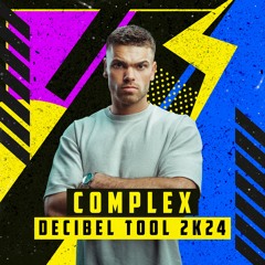 Complex - Decibel Tool 2k24 (Radio Edit)FREE DOWNLOAD