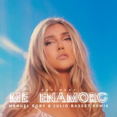 An@ M&na - Me Enam0r0 (Manuel Coby & Julio Basset Remix)