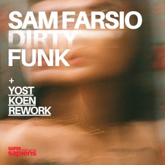 Sam Farsio - Dirty Funk (Yost Koen Remix)