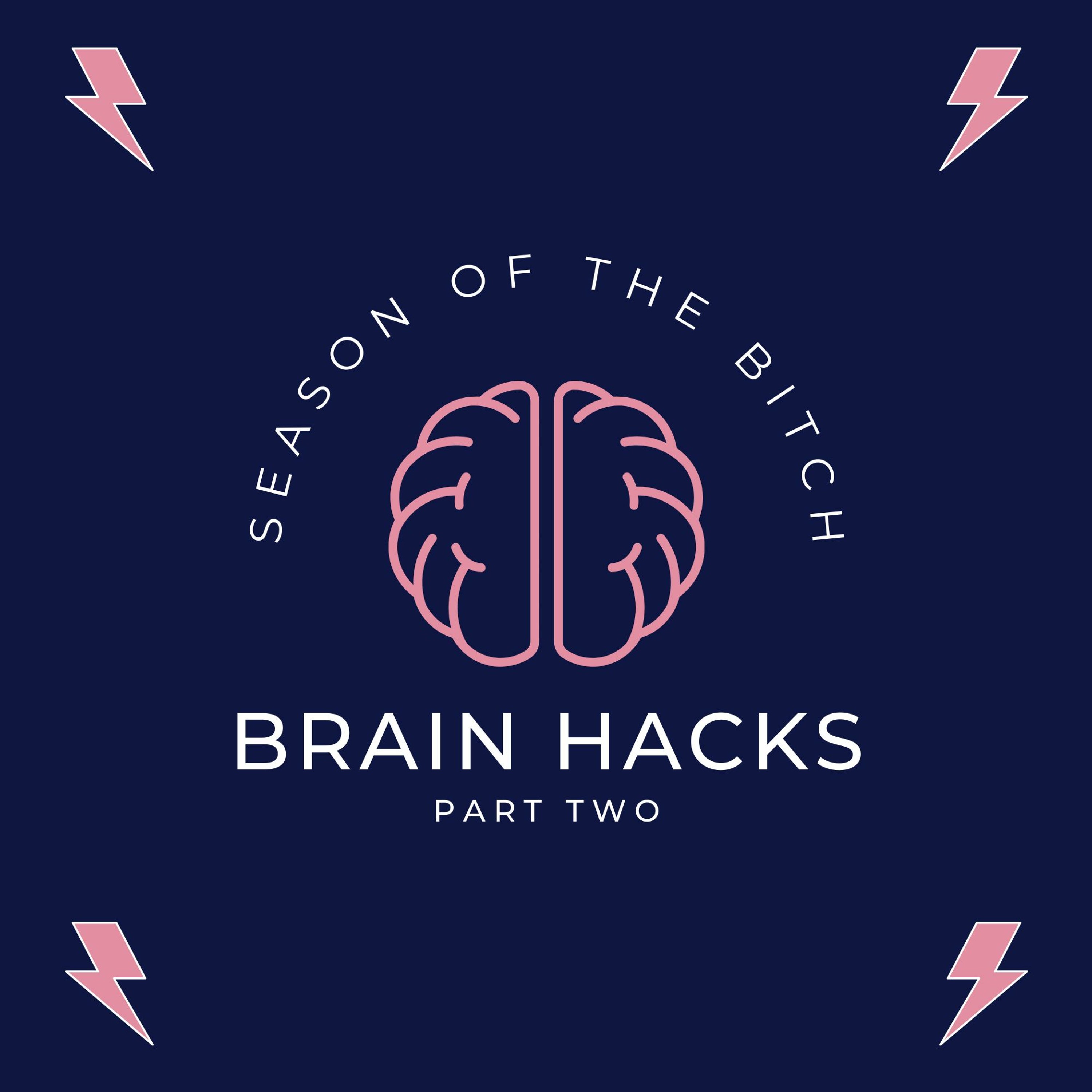 Episode 249: Brain Hacks Pt 2