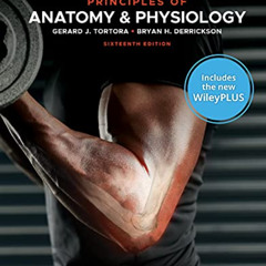 [GET] EPUB 📖 Principles of Anatomy and Physiology, 16e WileyPLUS Card with Loose-Lea