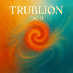 Tao H - Trublion
