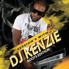 DJ KENZIE - SESSION'S WITH DJKENZIE ROOTS EDITION