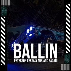 Peterson Fersa & Adriano Pagani - Ballin  (Extended Mix)