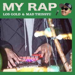 MY RAP - MAD THISSYU (Prod.LOS GOLD)