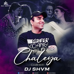 Chaleya Jawan Club Remix DJ SHVM